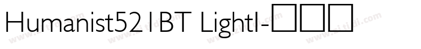 Humanist521BT LightI字体转换